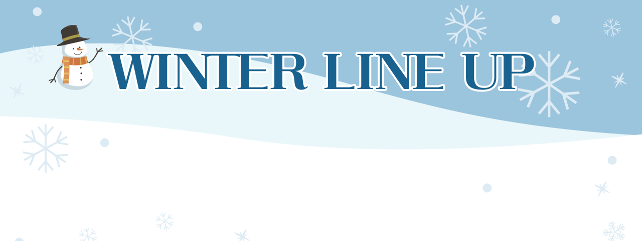 WINTER LINE UP