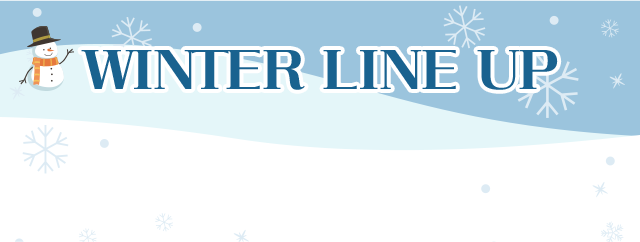 WINTER LINE UP