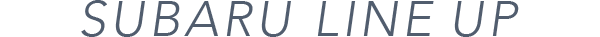 SUBARU LINE UP